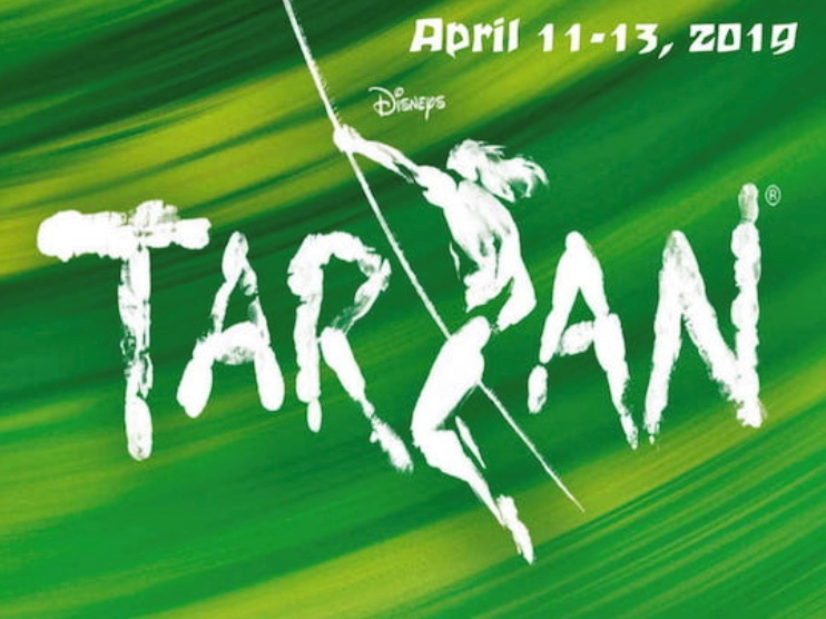 Tarzan show dates are April 11-13.